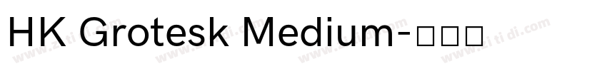 HK Grotesk Medium字体转换